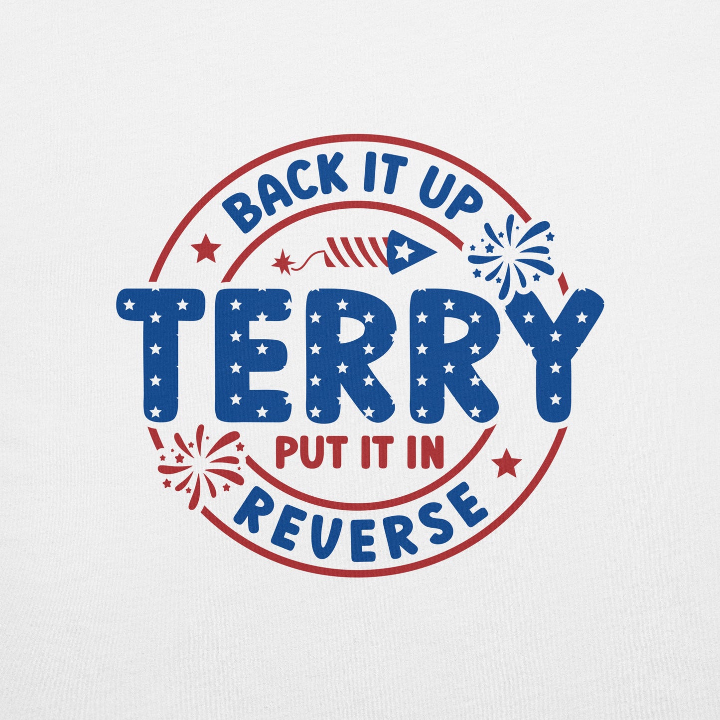 Back It Up Terry! Tee