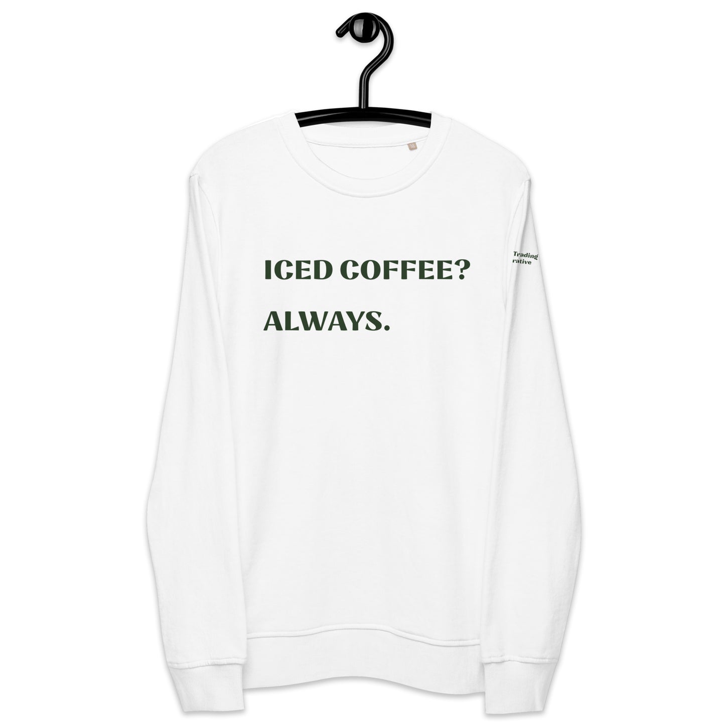 Iced Coffee Unisex Organic Sweatshirt